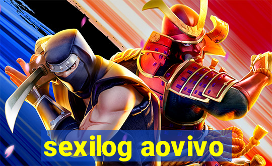sexilog aovivo